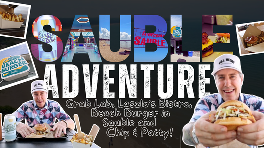 Sauble Adventure: Grab Lab, Laszlo's Bistro, Beach Burger, and Chip & Patty